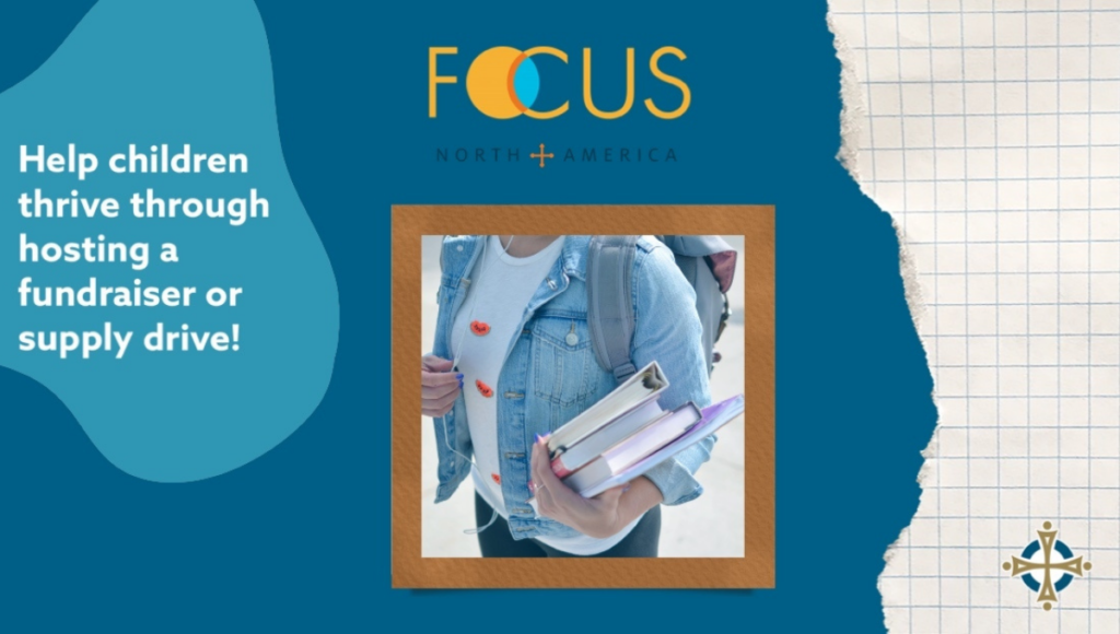 Help FOCUS North America Provide Backpacks